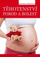 Největší obrázek výrobku Těhotenství, porod a bolest Mander Rosemary Největší obrázek výrobku Těhotenství, porod a bolest Mander Rosemary