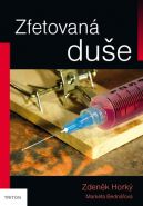 Největší obrázek výrobku Zfetovaná duše Horký Zdeněk, Bednářová Markéta Největší obrázek výrobku Zfetovaná duše Horký Zdeněk, Bednářová Markéta