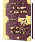 Největší obrázek výrobku kniha Pohádky v hantecu aneb goldnový merchny Hlaváček Honza Největší obrázek výrobku kniha Pohádky v hantecu aneb goldnový merchny Hlaváček Honza