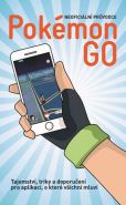 Největší obrázek výrobku Pokémon Go - Neoficiální průvodce autor neuveden Největší obrázek výrobku Pokémon Go - Neoficiální průvodce autor neuveden