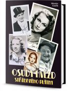 Nejv�t�� obr�zek v�robku kniha Osudy hv�zd st��brn�ho pl�tna Gracl�k Miroslav