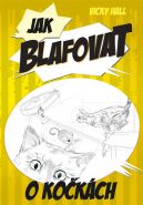 Největší obrázek výrobku kniha Jak blafovat o kočkách Hall Vicky Největší obrázek výrobku kniha Jak blafovat o kočkách Hall Vicky