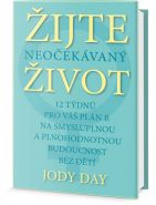 Největší obrázek výrobku Žijte neočekávaný život Day Jody Největší obrázek výrobku Žijte neočekávaný život Day Jody