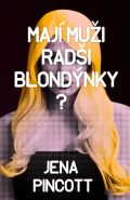 Největší obrázek výrobku Mají muži radši blondýnky? Pincottová Jena Největší obrázek výrobku Mají muži radši blondýnky? Pincottová Jena