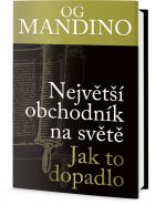 Největší obrázek výrobku Největší obchodník na světě - jak to dopadlo Mandino Og Největší obrázek výrobku Největší obchodník na světě - jak to dopadlo Mandino Og