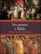 Největší obrázek výrobku Sto postav z Bible - Příběhy ze Starého a Nového zákona Nettelhorst R. P. Největší obrázek výrobku Sto postav z Bible - Příběhy ze Starého a Nového zákona Nettelhorst R. P.