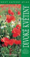 Největší obrázek výrobku Divoké květiny - Nový kapesní atlas Eletcher Neil Největší obrázek výrobku Divoké květiny - Nový kapesní atlas Eletcher Neil