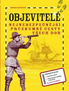 Největší obrázek výrobku Objevitelé - Nejnebezpečnější průzkumné cesty všech dob Kespertová Deborah Největší obrázek výrobku Objevitelé - Nejnebezpečnější průzkumné cesty všech dob Kespertová Deborah