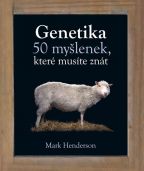 Největší obrázek výrobku Genetika - 50 myšlenek, které musíte znát Henderson Mark Největší obrázek výrobku Genetika - 50 myšlenek, které musíte znát Henderson Mark