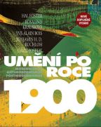 Největší obrázek výrobku Umění po roce 1900 - Modernismus, antimodernismus, postmodernismus Foster Hal Největší obrázek výrobku Umění po roce 1900 - Modernismus, antimodernismus, postmodernismus Foster Hal
