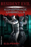 Největší obrázek výrobku kniha Resident Evil 1 - Konspirace Umbrella Perry S. D. Největší obrázek výrobku kniha Resident Evil 1 - Konspirace Umbrella Perry S. D.