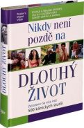 Největší obrázek výrobku Nikdy není pozdě na dlouhý život autor neuveden Největší obrázek výrobku Nikdy není pozdě na dlouhý život autor neuveden