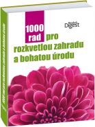 Nejv�t�� obr�zek v�robku 1000 rad pro rozkvetlou zahradu a bohatou �rodu autor neuveden