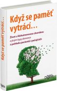 Nejv�t�� obr�zek v�robku Kdy� se pam�t vytr�c� - �ivot s Alzheimerovou chorobou a jin�mi typy demence z pohledu pacient� i pe�uj�c�ch autor neuveden