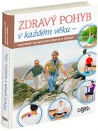 Nejv�t�� obr�zek v�robku Zdrav� pohyb v ka�d�m v�ku - Zaru�en� recept proti st�rnut� a bolesti autor neuveden
