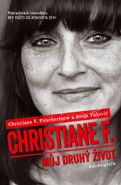 Nejv�t�� obr�zek v�robku kniha Christiane F. - M�j druh� �ivot (Pokra�ov�n� bestselleru My d�ti ze stanice ZOO) Felscherinow Christiane V., Vukovic Sonja