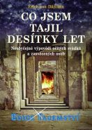Nejv�t�� obr�zek v�robku Co jsem tajil des�tky let - Neoby�ejn� v�pov�di o�it�ch sv�dk� a zasv�cen�ch osob von D�niken Erich