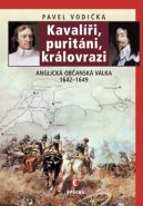 Nejv�t�� obr�zek v�robku Kaval��i, purit�ni, kr�lovrazi - Anglick� ob�ansk� v�lka 1642�1649 Vodi�ka Pavel