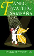 Nejv�t�� obr�zek v�robku kniha Tanec svat�ho �amp��a - Hr��ky 4 Tu���k Miroslav