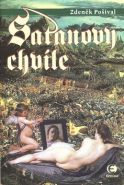 Největší obrázek výrobku kniha Satanovy chvíle Pošíval Zdeněk Největší obrázek výrobku kniha Satanovy chvíle Pošíval Zdeněk