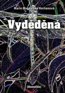 Největší obrázek výrobku kniha Vyděděná Horňanová Marie Magdalena Největší obrázek výrobku kniha Vyděděná Horňanová Marie Magdalena