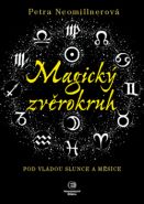 Největší obrázek výrobku Magický zvěrokruh - Pod vládou slunce a měsíce Neomillnerová Petra Největší obrázek výrobku Magický zvěrokruh - Pod vládou slunce a měsíce Neomillnerová Petra