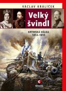 Největší obrázek výrobku Velký švindl - Krymská válka 1853-1855 Králíček Václav Největší obrázek výrobku Velký švindl - Krymská válka 1853-1855 Králíček Václav