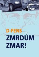 Nejv�t�� obr�zek v�robku kniha Zmrd�m zmar! D-Fens