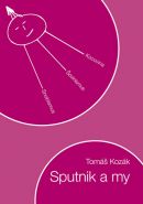 Největší obrázek výrobku Sputnik a my Kozák Tomáš Největší obrázek výrobku Sputnik a my Kozák Tomáš