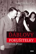 Největší obrázek výrobku kniha Ďáblovy pokušitelky - Hitler a ženy Delpla François Největší obrázek výrobku kniha Ďáblovy pokušitelky - Hitler a ženy Delpla François