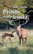 Největší obrázek výrobku kniha Příběhy starého lesníka Štefančík Michal Největší obrázek výrobku kniha Příběhy starého lesníka Štefančík Michal