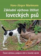 Nejv�t�� obr�zek v�robku Z�kladn� v�chova �t��at loveck�ch ps� - �asn� v�chova, podpora vloh a loveck� v�cvik Markmann Hans-J�rgen