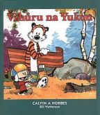 Nejv�t�� obr�zek v�robku Calvin a Hobbes 3 - Vzh�ru na Yukon Watterson Bill