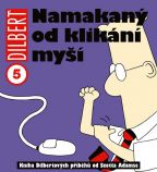 Největší obrázek výrobku Dilbert 5 - Namakaný od klikání myší Adams Scott Největší obrázek výrobku Dilbert 5 - Namakaný od klikání myší Adams Scott