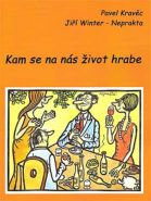 Nejv�t�� obr�zek v�robku kniha Kam se na n�s �ivot hrabe Krav�c Pavel, Winter - Neprakta Ji��