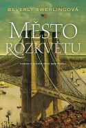 Největší obrázek výrobku kniha Město rozkvětu - Román o zlatém věku New Yorku Swerling Beverly Největší obrázek výrobku kniha Město rozkvětu - Román o zlatém věku New Yorku Swerling Beverly