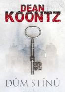 Největší obrázek výrobku kniha Dům stínů Koontz Dean Největší obrázek výrobku kniha Dům stínů Koontz Dean