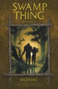 Největší obrázek výrobku Swamp Thing - Bažináč 6 - Shledání Moore Alan Největší obrázek výrobku Swamp Thing - Bažináč 6 - Shledání Moore Alan
