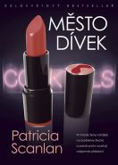 Nejv�t�� obr�zek v�robku kniha M�sto d�vek Scanlan Patricia