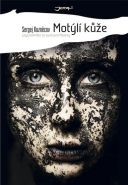 Největší obrázek výrobku kniha Motýlí kůže Kuzněcov Sergej Největší obrázek výrobku kniha Motýlí kůže Kuzněcov Sergej