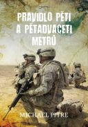 Největší obrázek výrobku Pravidlo pěti a pětadvaceti metrů Pitre Michae Největší obrázek výrobku Pravidlo pěti a pětadvaceti metrů Pitre Michae
