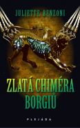 Nejv�t�� obr�zek v�robku kniha Zlat� chim�ra Borgi� Benzoni Juliette