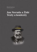Nejv�t�� obr�zek v�robku kniha Jan Neruda a �id� - Texty a kontexty Frankl Michal