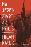 Největší obrázek výrobku kniha Na jeden život až příliš Ráček Milan Největší obrázek výrobku kniha Na jeden život až příliš Ráček Milan