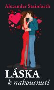 Největší obrázek výrobku kniha Láska k nakousnutí Stainforth Alexander Největší obrázek výrobku kniha Láska k nakousnutí Stainforth Alexander