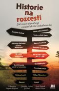 Největší obrázek výrobku Historie na rozcestí - Jak mohly dopadnout osudové chvíle Československa Smetana Vít a kolektiv Největší obrázek výrobku Historie na rozcestí - Jak mohly dopadnout osudové chvíle Československa Smetana Vít a kolektiv