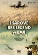 Nejv�t�� obr�zek v�robku Ikarov� bez legend a b�j� - Velk� p��b�h o l�t�n� a dosud nezn�m� pov�le�n� historii letectv� ve sv�tle archivu StB Doubek Old�ich, Jindra Miroslav,