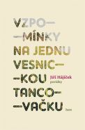 Největší obrázek výrobku kniha Vzpomínky na jednu vesnickou tancovačku Hájíček Jiří Největší obrázek výrobku kniha Vzpomínky na jednu vesnickou tancovačku Hájíček Jiří