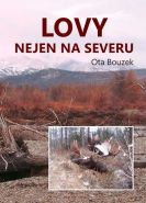 Nejv�t�� obr�zek v�robku kniha Lovy nejen na severu Bouzek Ota