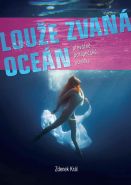 Nejv�t�� obr�zek v�robku kniha Lou�e zvan� oce�n - P�ev�n� pot�p��sk� pov�dky Kr�l Zdenek